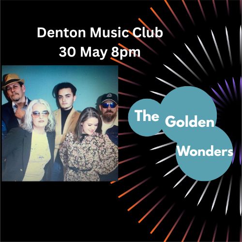 Denton Music Club: The Golden Wonders
