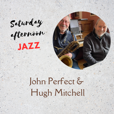 Afternoon Jazz: John Perfect/Hugh Mitchell