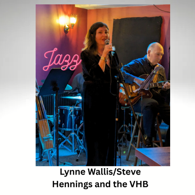 Jazz: Lynn Wallis/Steve Hennings with the VHB
