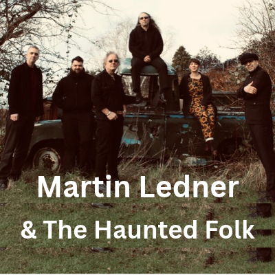 Martin Ledner and The Haunted Folk (plus support)