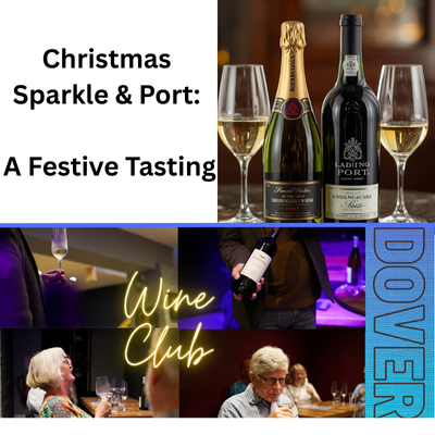 Dover Wine Club: Christmas Sparkle & Port: A Festive Tasting
