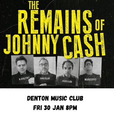 Denton Music Club: The Remains Of Johnny Cash
