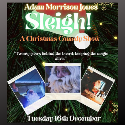 Sleigh! : Adam Morrison Jones Comedy Night