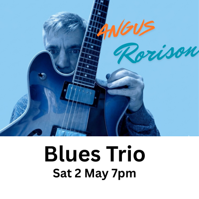 Saturday at 7: Angus Rorison Blues Trio